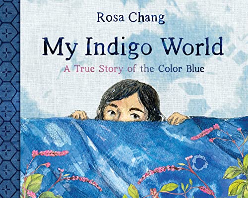 Beispielbild fr My Indigo World: A True Story of the Color Blue: A True Story About the Color Blue zum Verkauf von Monster Bookshop