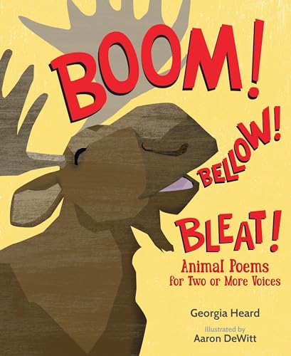 Beispielbild fr Boom! Bellow! Bleat!: Animal Poems for Two or More Voices zum Verkauf von HPB Inc.