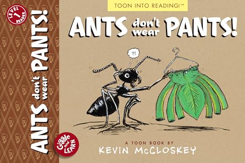 Beispielbild fr Ants Don't Wear Pants!: TOON Level 1 (TOON into Reading) (Toon into Reading, Level 1) (Giggle and Learn) zum Verkauf von Monster Bookshop