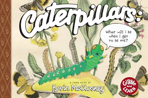 Beispielbild fr Caterpillars: What Will I Be When I Get to be Me?: TOON Level 1 (Giggle and Learn) zum Verkauf von BooksRun
