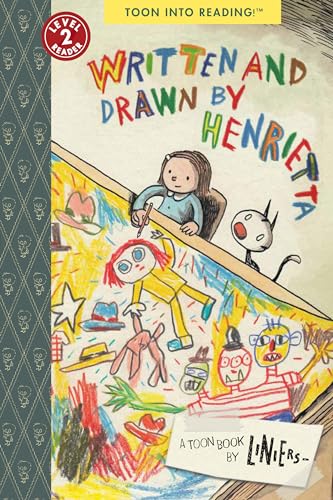Stock image for Written and Drawn by Henrietta: TOON Level 3 (Toon into Reading, Level 2) for sale by Jenson Books Inc