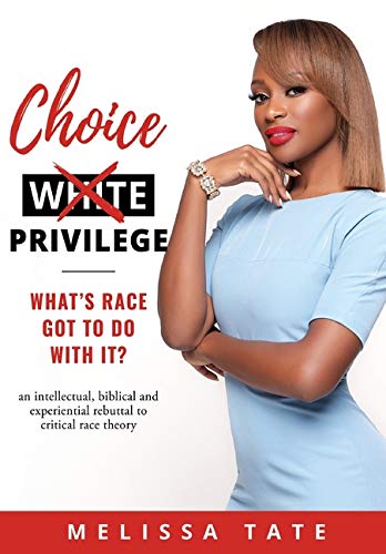 Beispielbild fr Choice Privilege : Whats Race Got to Do with It? zum Verkauf von Better World Books