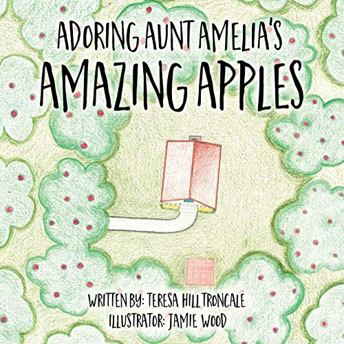 Beispielbild fr Adoring Aunt Amelia's Amazing Apples zum Verkauf von ThriftBooks-Atlanta