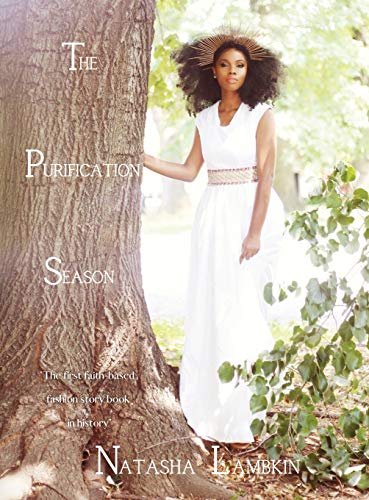 Stock image for The Purification Season: The First Faith-Based Fashion Story Book in History for sale by Red's Corner LLC