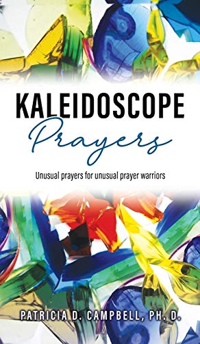 Beispielbild fr Kaleidoscope Prayers: Unusual prayers for unusual prayer warriors zum Verkauf von Buchpark