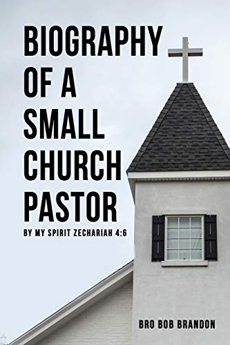 Beispielbild fr Biography of a Small Church Pastor zum Verkauf von Buchpark