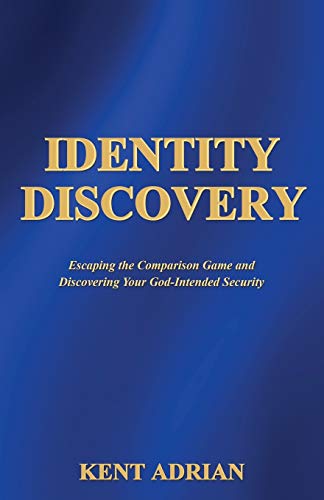 Imagen de archivo de Identity Discovery: Escaping the Comparison Game and Discovering Your God-Intended Security a la venta por ThriftBooks-Atlanta