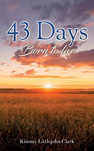 Beispielbild fr 43 days: Born to live zum Verkauf von BooksRun