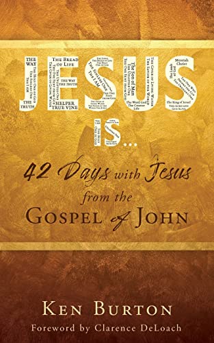 Stock image for Jesus Is .: 42 Days with Jesus from the Gospel of John for sale by Blue Vase Books