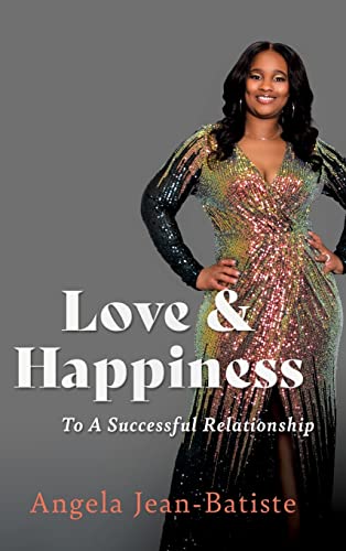 Imagen de archivo de Love & Happiness: To A Successful Relationship a la venta por ThriftBooks-Atlanta