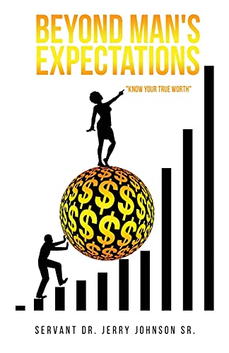 Stock image for Beyond Man's Expectations "Know Your True Worth" for sale by GF Books, Inc.