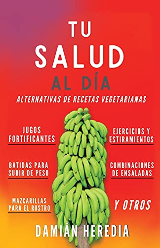 Stock image for TU SALUD AL DI: ALTERNATIVAS DE RECETAS VEGETARIANAS Y OTROS -Language: spanish for sale by GreatBookPrices