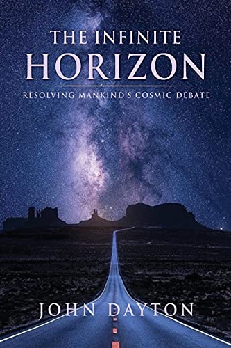 9781662821646: THE INFINITE HORIZON: RESOLVING MANKIND'S COSMIC DEBATE (0)