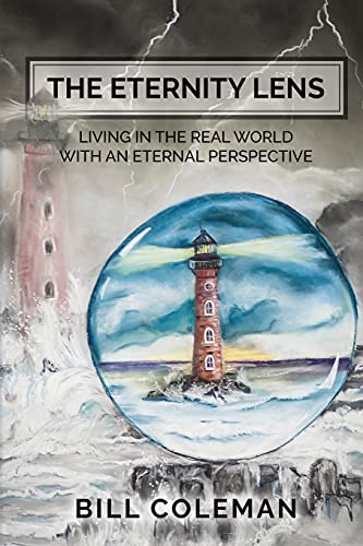 Stock image for The Eternity Lens: Living in the Real World with an Eternal Perspective for sale by ThriftBooks-Atlanta