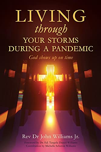 Beispielbild fr Living through your storms during a pandemic: God shows up on time zum Verkauf von Bookmonger.Ltd