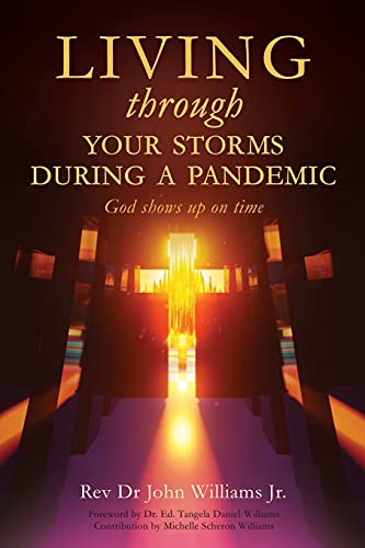 Stock image for Living through your storms during a pandemic: God shows up on time for sale by Bookmonger.Ltd