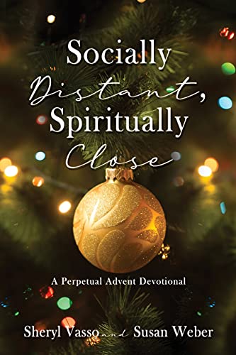 Beispielbild fr Socially Distant, Spiritually Close: A Perpetual Advent Devotional zum Verkauf von ThriftBooks-Atlanta