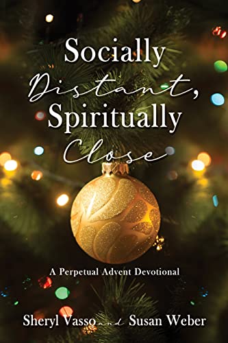 Imagen de archivo de Socially Distant, Spiritually Close: A Perpetual Advent Devotional a la venta por ThriftBooks-Atlanta