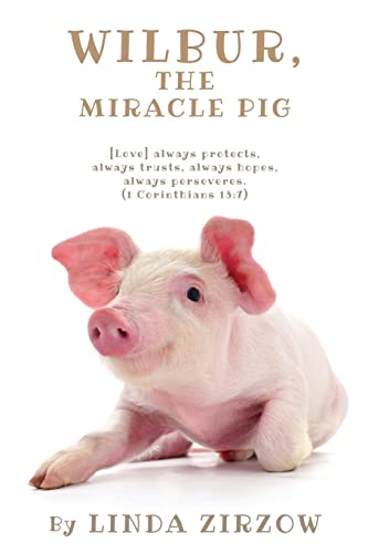 Beispielbild fr Wilbur, the Miracle Pig zum Verkauf von PBShop.store US