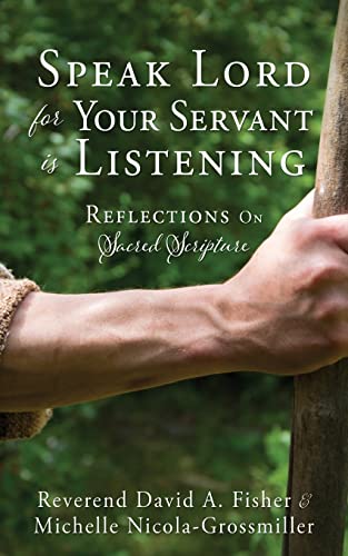 Stock image for Speak Lord for Your Servant Is Listening: Reflections On Sacred Scripture for sale by BooksRun