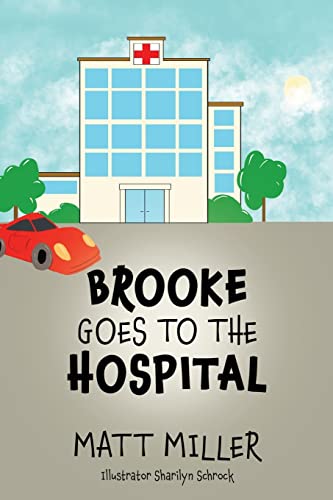 Stock image for Brooke Goes To The Hospital (0) for sale by WorldofBooks