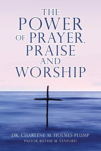 Beispielbild fr The POWER of PRAYER, PRAISE and WORSHIP zum Verkauf von ThriftBooks-Atlanta