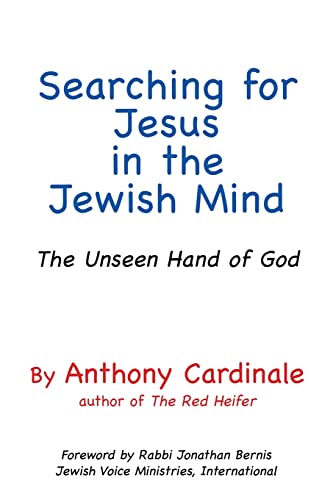 Imagen de archivo de Searching for Jesus in the Jewish Mind: The Unseen Hand of God a la venta por ThriftBooks-Atlanta