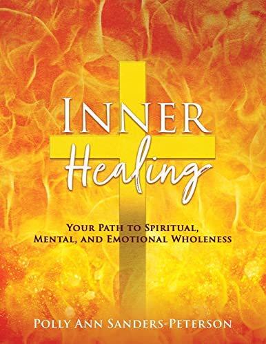Imagen de archivo de Inner Healing: Your Path to Spiritual, Mental, and Emotional Wholeness a la venta por GF Books, Inc.