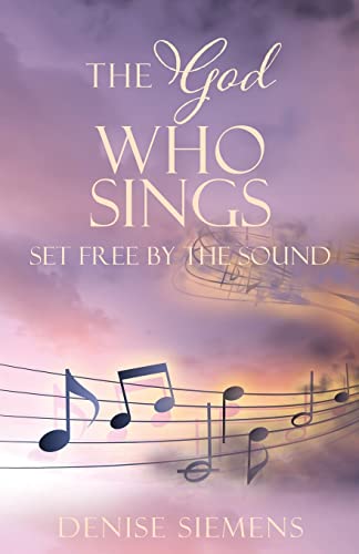 Stock image for The God who Sings: Set Free by the Sound for sale by Goodwill