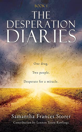 Imagen de archivo de The Desperation Diaries: One drug. Two people. Desperate for a miracle. a la venta por ThriftBooks-Atlanta