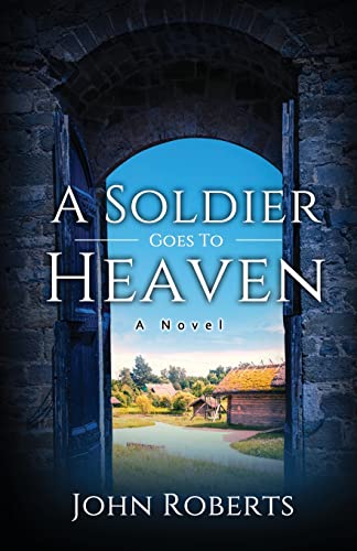 Beispielbild fr A Soldier Goes To Heaven zum Verkauf von SecondSale