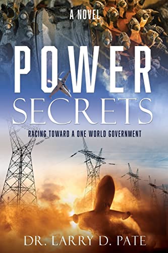 Imagen de archivo de Power Secrets: Racing Toward a One World Government (Book One of an End of the Age Trilogy) a la venta por GF Books, Inc.
