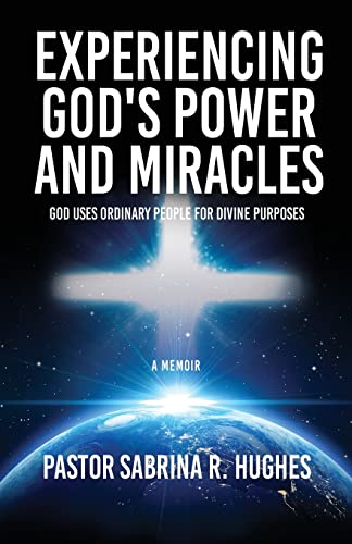 Stock image for Experiencing God's Power and Miracles: God Uses Ordinary People for Divine Purposes for sale by ThriftBooks-Atlanta