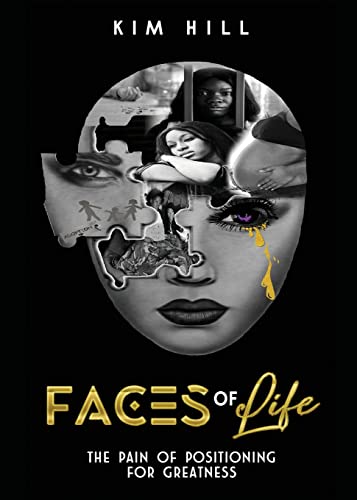 9781662849053: Faces Of Life: The pain & Positioning for greatness (0)