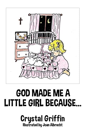 Beispielbild fr God Made Me a Little Girl Because. zum Verkauf von PBShop.store US