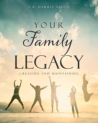 Stock image for Your Family Legacy: Creating and Maintaining for sale by Buchpark