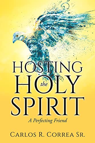 

Hosting the Holy Spirit: A Perfecting Friend