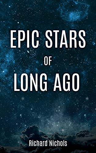 Beispielbild fr Epic Stars of Long Ago zum Verkauf von -OnTimeBooks-
