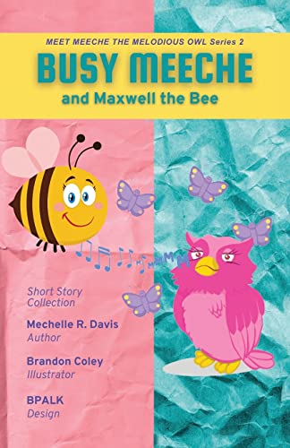 Beispielbild fr BUSY MEECHE and Maxwell the Bee zum Verkauf von PBShop.store US