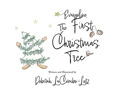 Beispielbild fr Evangeline, The First Christmas Tree zum Verkauf von GreatBookPrices