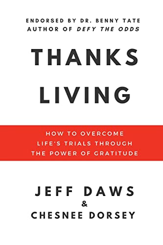 Stock image for Thanks Living: How to Overcome Life's Trials through the Power of Gratitude for sale by ThriftBooks-Atlanta