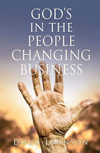 Imagen de archivo de GOD'S in the PEOPLE CHANGING BUSINESS a la venta por GF Books, Inc.