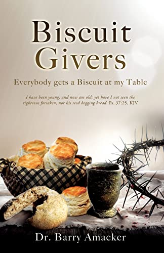 9781662857706: Biscuit Givers: Everybody gets a Biscuit at my Table