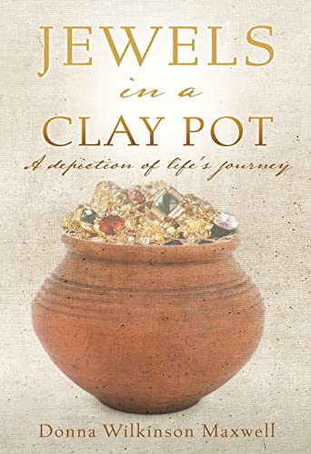 Stock image for JEWELS in a CLAY POT: A depiction of life's journey for sale by GreatBookPrices