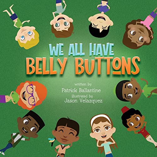 Stock image for We All Have Belly Buttons for sale by GF Books, Inc.