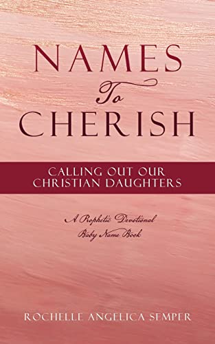 9781662865237: Names To Cherish: Calling Out Our Christian Daughters