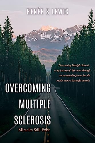 Stock image for Overcoming Multiple Sclerosis: Miracles Still Exist for sale by THE SAINT BOOKSTORE