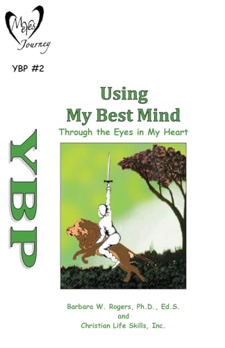 Imagen de archivo de Using My Best Mind: Through the Eyes in My Heart (My Eyes Journey Youth Battle Plan) [Soft Cover ] a la venta por booksXpress