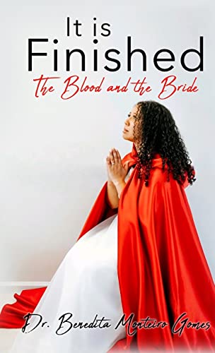 Beispielbild fr It is Finished The Blood and the Bride zum Verkauf von Red's Corner LLC