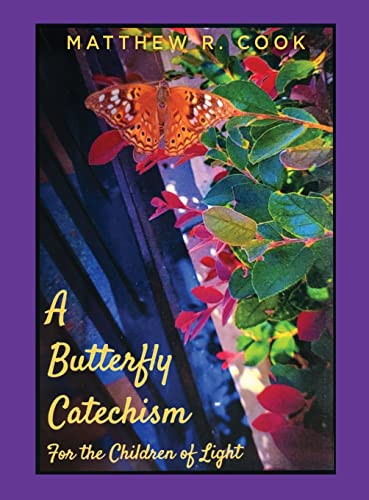 Stock image for A Butterfly Catechism for the Children of Light for sale by PlumCircle